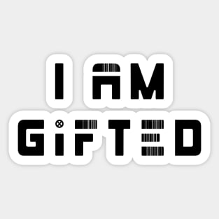 I am gifted Sticker